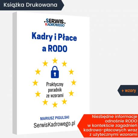 Kadry i Płace a RODO Praktyczny poradnik ze wzorami książka drukowana