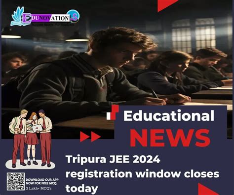 Tripura Jee Registration Window Closes Today Edunovations