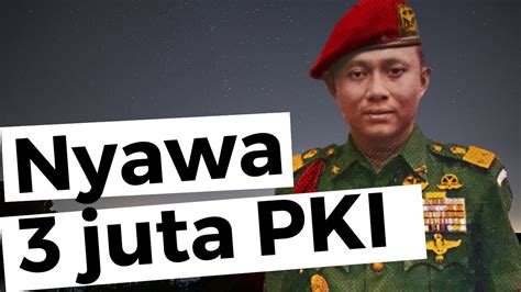 Sarwo Edhie Wibowo Sahabat Ahmad Yani Yang Menumpas Pki Youtube