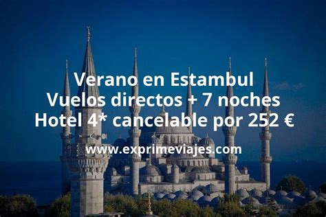 Chollo Verano En Estambul Vuelos Directos Noches Hotel Con