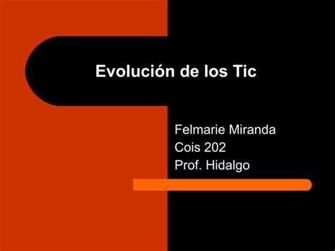 Evoluci N De Los Tic Ppt