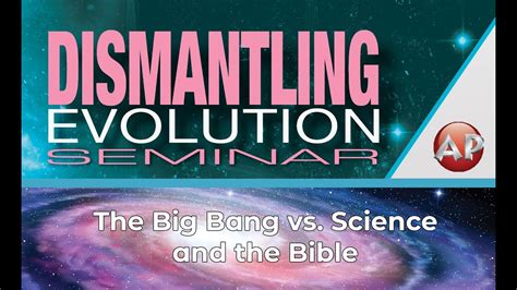 The Big Bang Vs Science And The Bible Youtube