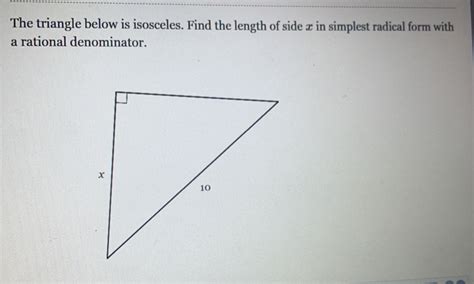 Solved The Triangle Below Is Isosceles Find The Length Of Side X In