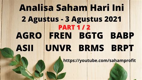 Analisa Saham Hari Ini AGRO FREN BGTG BABP ASII UNVR BRMS BRPT 2