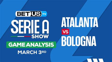 Atalanta Vs Bologna Serie A Expert Predictions Soccer Picks Best