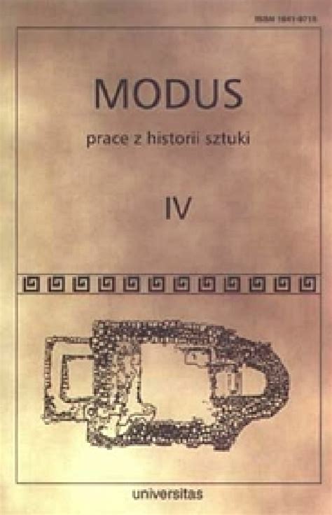 Modus Prace Z Historii Sztuki Tom Iv Issn