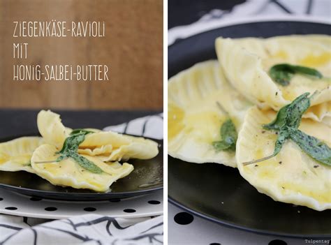 Ziegenk Se Ravioli Mit Honig Salbei Butter Tulpentag Der Blog