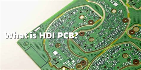 Key Advantages Of Hdi Pcbs And Hdi Pcb Application Fast Turn Pcb