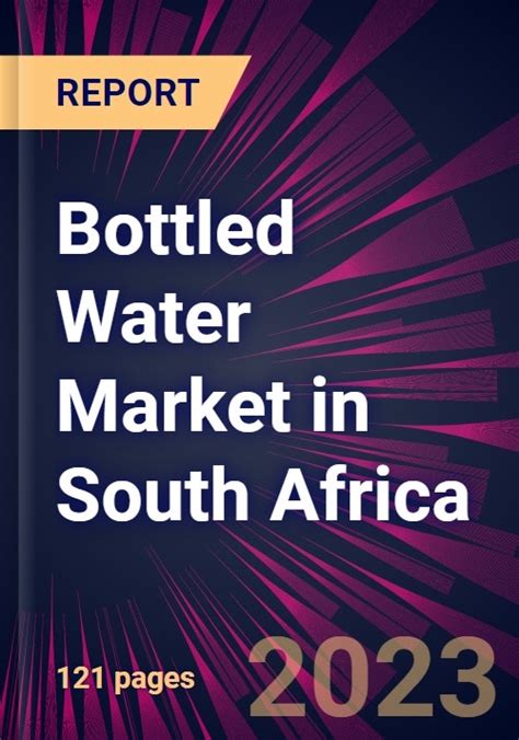 Bottled Water Market In South Africa 2024 2028