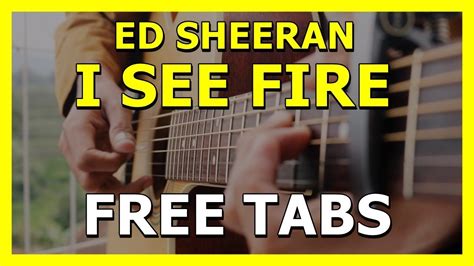 Ed Sheeran I See Fire Guitar Fingerstyle Free Tabs Youtube