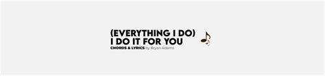 (Everything I Do) I Do It For You Ukulele Chords by Bryan Adams