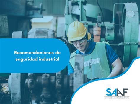 Recomendaciones De Seguridad Industrial Saaf