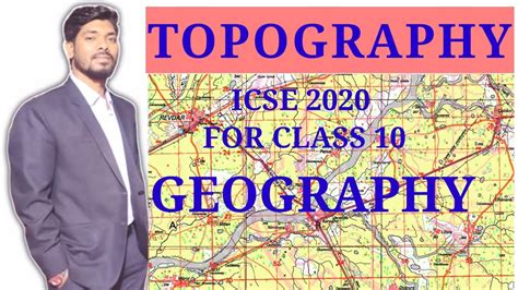 Class 10 ICSE GEOGRAPHY TOPOGRAPHICAL MAP COMPLETE INFORMATION ABOUT