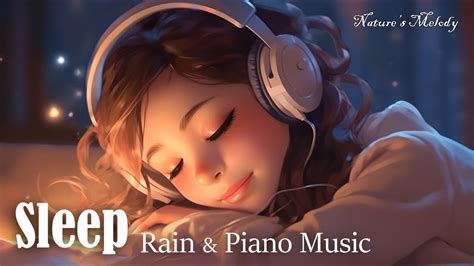 Deep Sleeping Rain Music Rain Sound And Piano Music For Deep And Relax Sleeping Youtube