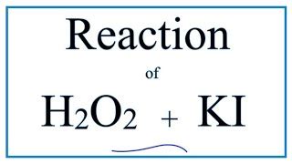 H2o2 Ki Hydrogen Peroxide Potassium Iodide Youtube