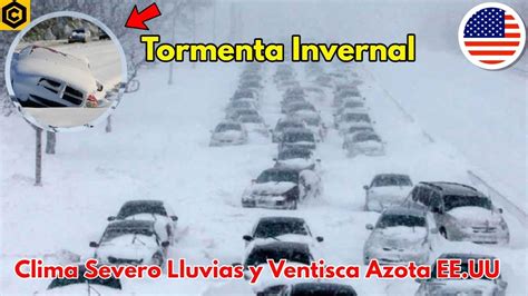 Clima Severo Azota Eeuu Poderosa Tormenta Invernal Causa Devastacion En