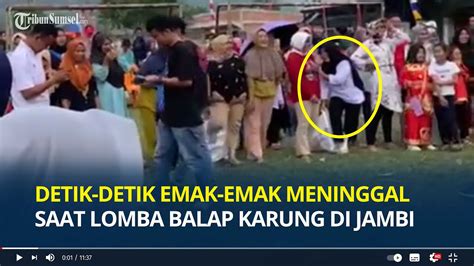 Detik Detik Emak Emak Di Jambi Meninggal Saat Lomba Balap Karung