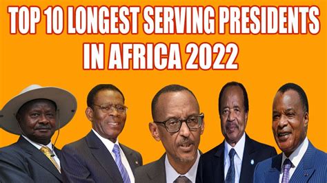 TOP 10 LONGEST SERVING PRESIDENTS IN AFRICA YouTube