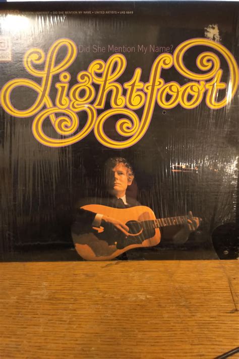 Gordon Lightfoot Did She Mention My Name