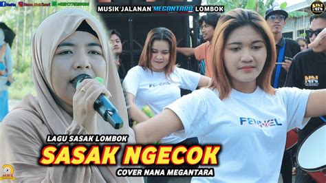 Lagu Sasak Cover Nana Nutriisari Musik Jalanan Megantara Sasak Ngecok