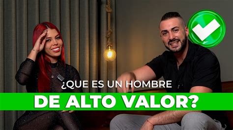 5 Pasos Para Ser Un Hombre De ALTO VALOR Actitudes De Los Hombres