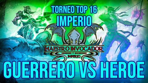 Duelo Imperio Torneo Maestro Invocador Guerrero Vs Heroe De