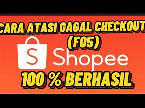 Checkout Gagal F Shopee Kenali Penyebab Dan Penanganannya Ginee