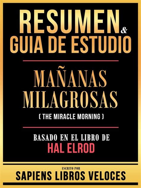 Resumen Guia De Estudio Mañanas Milagrosas The Miracle Morning