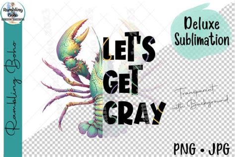 Lets Get Cray Mardi Gras Crawfish Png Graphic By Ramblingboho