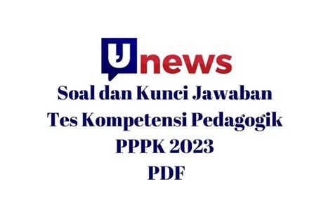 Contoh Soal Tes Kompetensi Pedagogik PPPK 2023 Dan Kunci Jawaban PDF