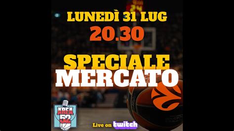 Area Speciale Mercato Eurolega A Puntata Youtube