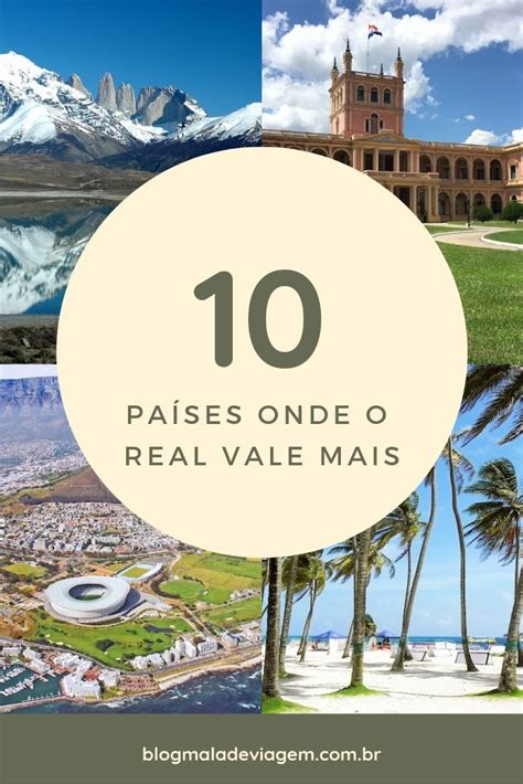 Paises Que O Real Vale Mais - 10 países onde o REAL vale mais! blogmaladeviagem.com.br | Trip, Places ...