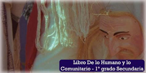 Libro De lo Humano y lo Comunitario 1º grado Secundaria SEP 2025