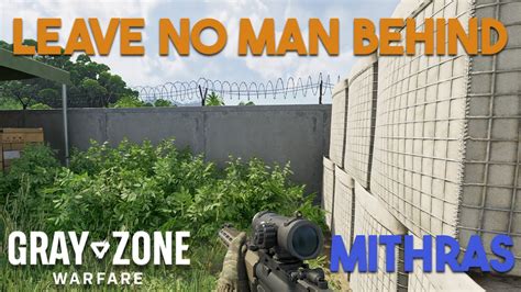 No Man Left Behind Guide Gray Zone Warfare Mithras YouTube