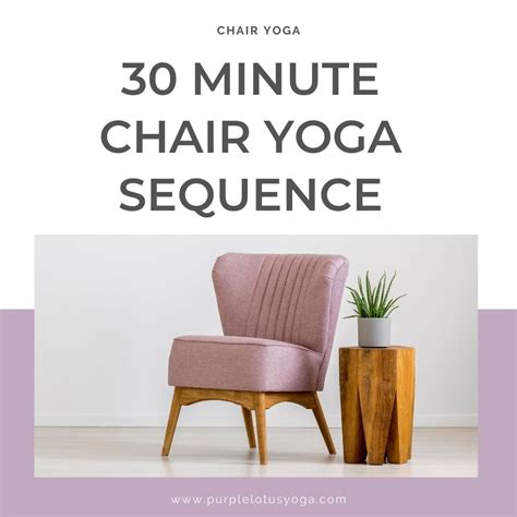 30 Minute Chair Yoga Sequence - Purple Lotus Yoga | Yoga Teacher Training