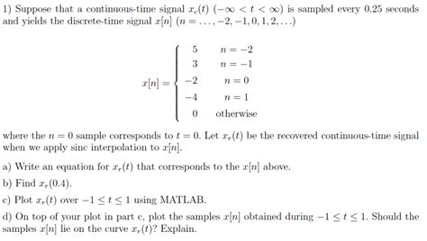 Solved Suppose That A Continuous Time Signal Xc T Chegg