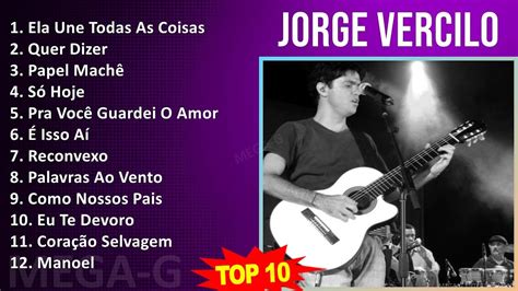 J O R G E V E R C I L O MIX Maiores Sucessos YouTube