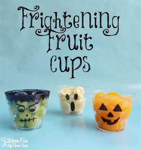 Halloween Fruit Cups | Kitchen Fun With My 3 Sons