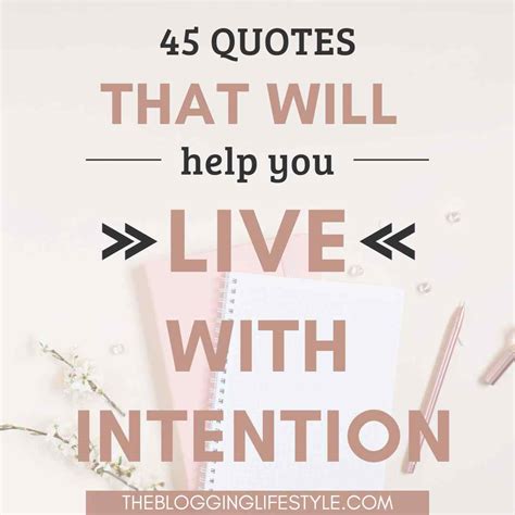 45 Intentional Living Quotes To Motivate And Inspire You