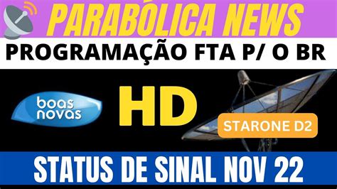 PARABÓLICA DIGITAL REDE BOAS NOVAS HD STARONE D2 STATUS DE SINAL