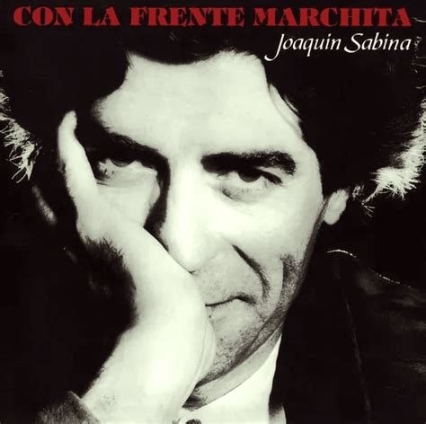 Joaquín Sabina Con la frente marchita Lyrics Genius Lyrics