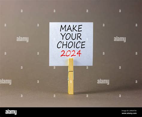 Faites Votre Choix Symbole 2024 Concepts Mots Faites Votre Choix 2024