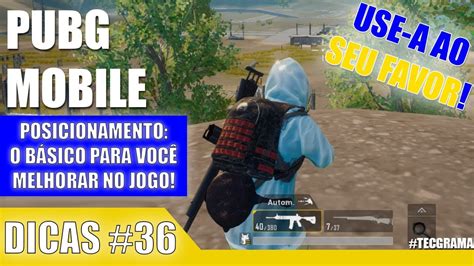 Pubg Mobile Dicas Posicionamento Entenda O B Sico Para Poder