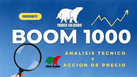 Aprende A Operar Indices Sinteticos Correctamente Deriv Boom 1000