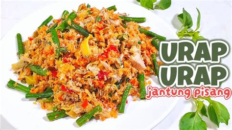 RESEP URAP URAP JANTUNG PISANG PALING ENAK MASAKAN TANPA MINYAK YouTube