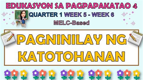 ESP 4 QUARTER 1 WEEK 5 WEEK 6 PAGNINILAY NG KATOTOHANAN MELC