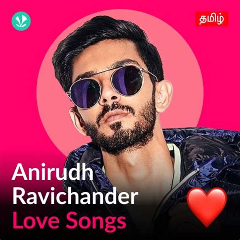 Anirudh Love Songs Tamil Latest Tamil Songs Online Jiosaavn