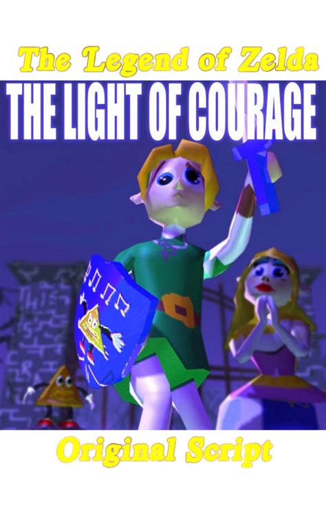 The Legend Of Zelda The Light Of Courage By Realjoecracker On Deviantart