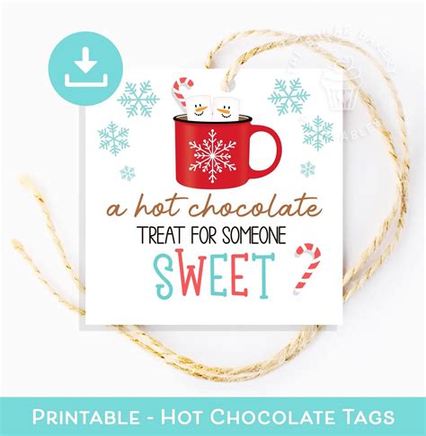 A Hot Chocolate TREAT For Someone Sweet TAG Cocoa Tag Printable