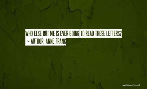 Top 37 Quotes And Sayings About Diary Of Anne Frank